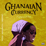 Ghanaian Currency (Explicit)