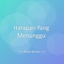 Harapan Yang Menunggu