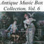 Antique Music Box Collection, Volume 6