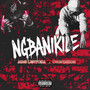 Ngbanikile (Explicit)