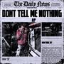 Don't Tell Me Nothing (Explicit)