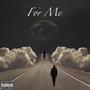 For Me (Explicit)