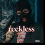 Reckless (feat. Lor3leven & Rackz) [Explicit]