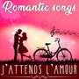 Romantic Songs - J'attends l'amour