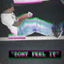 Dont Feel It (Explicit)