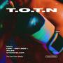 T.O.T.N (feat. Lor, Hot Rod & Miles Chancellor) (Explicit)