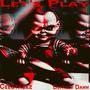 Let's Play (feat. CeeStackz) [Explicit]