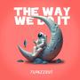 The Way We Do It (freestyle) [Explicit]