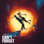 Cant forget (Explicit)