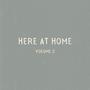 Here at Home, Vol. 2