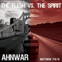 The Flesh Vs The Spirit