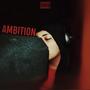 Ambition (Explicit)