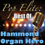 Pop Elite: Best Of Hammond Organ Hero