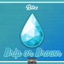 Drip or Drown (Explicit)