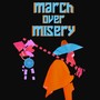 March Over Misery