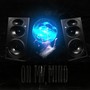 On My Mind (Explicit)