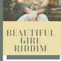 Beautiful Girl Riddim