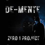 De-Mente / Zero 1 Project