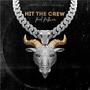 Hit The Crew (feat. BozDaGoat & DJ Stackz) [Explicit]