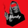 Bluntly (Explicit)