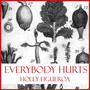 Everybody Hurts