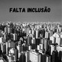 Falta Inclusão (Explicit)