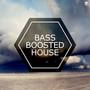 Bass Boosted House