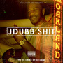 Hustlanity Ent Presents: J Dubb Sh*t