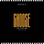 Choose To Shine (Acoustic Version)