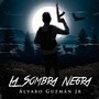 La Sombra Negra (Explicit)