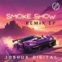 Smoke Show (Remix EP) [Explicit]