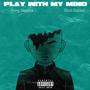 Play With My Mind (feat. Dizzi Dazed)