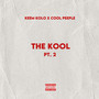 The Kool, Pt. 2 (Explicit)