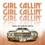 Girl Callin' (Original Motion Picture Soundtrack)