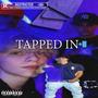 TAPPED IN (Explicit)