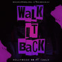 Walk It Back (Explicit)