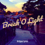 Break O' light