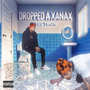 Dropped A Xanax (Explicit)