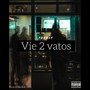 Vie 2 vatos (Explicit)