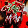 Crazy Man (Explicit)