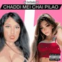 Chaddi Mei Chai Pilao (Explicit)