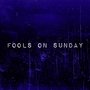 Fools on Sunday 