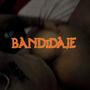 BANDIDAJE (Explicit)