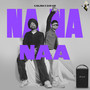 Na Na Naa (Explicit)