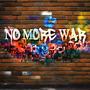 No More War