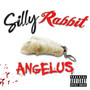 Silly Rabbit (Explicit)