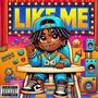 Like Me (Explicit)