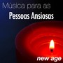 Música para as Pessoas Ansiosas - Música Incrivelmente Relaxante com Sons New Age e Sons da Natureza (Chuva and Mar) , Flauta Japonesa, Flauta Shakuhachi