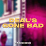 Deal's Gone Bad (Explicit)