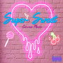 Super Sweet (Explicit)